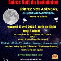 Inscriptions Nuit Du Badminton du vendredi 12 avril 2024 à partir de 19H30 au complexe de la raquette sur YZEURE 03.